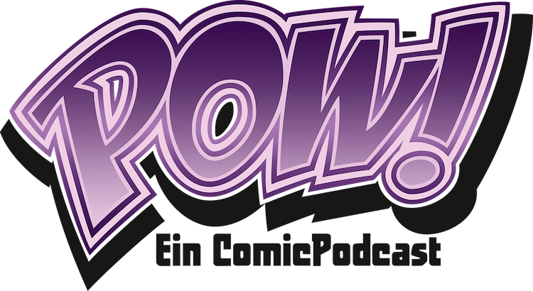 POW! – Ein ComicPodcast – Ep. 138: Warum hat Thor geweint?